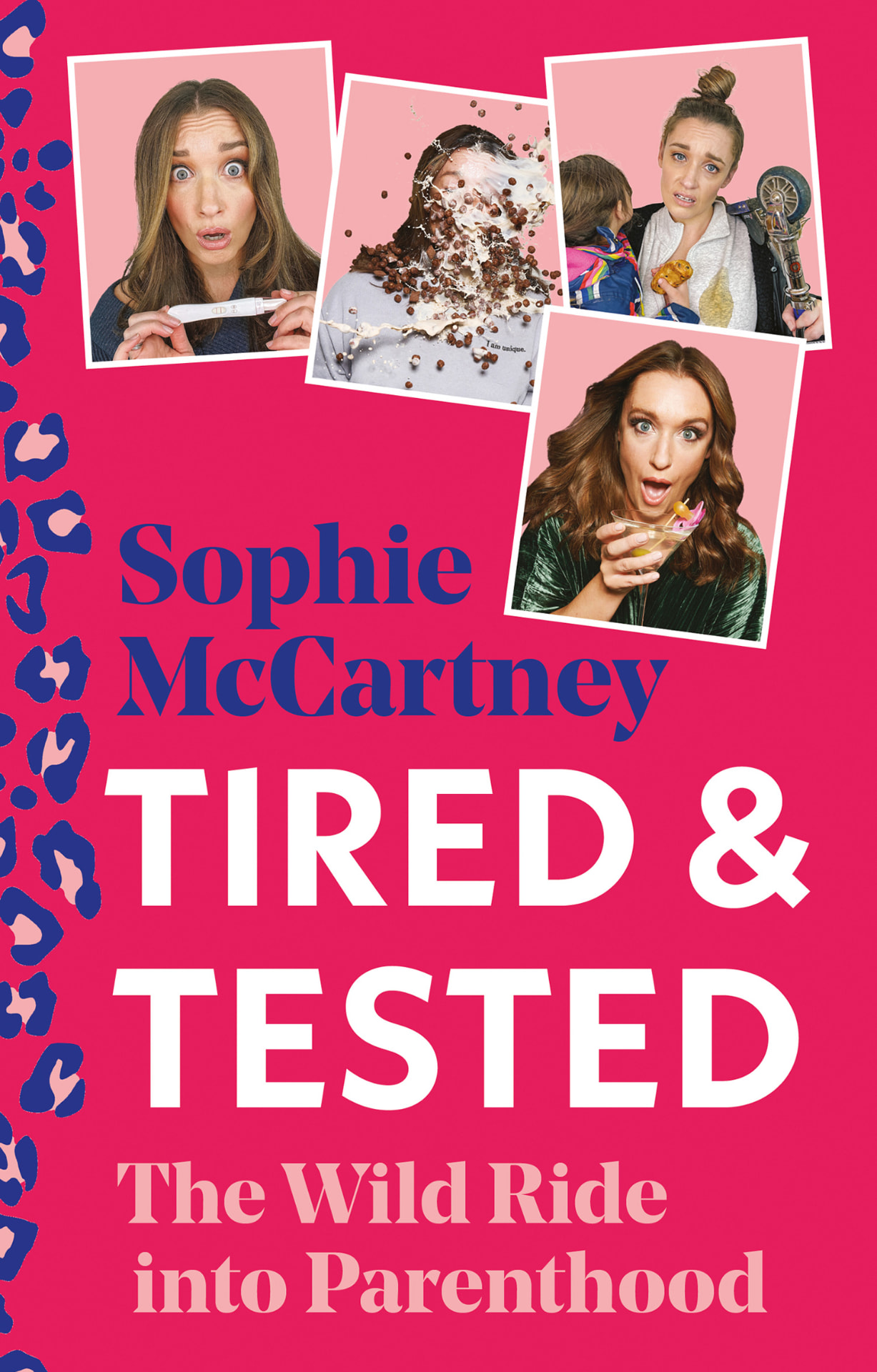 Tired & Tested by Sophie McCartney — pink cover with four photos of Sophie