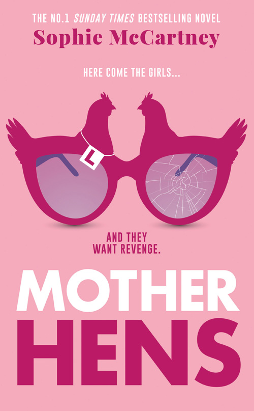 MOTHER HENS - The Sunday Times Number One bestselling fiction debut 